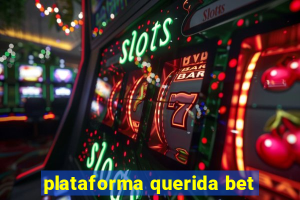 plataforma querida bet